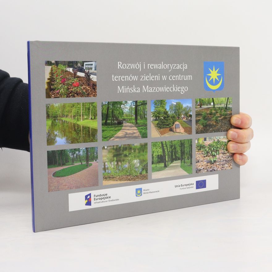 Autorenkollektiv Rozwój i rewaloryzacja terenów zieleni w centrum Mińska Mazowieckiego