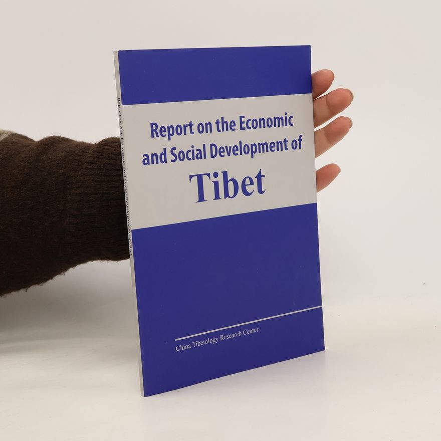 Kolektiv autorů Report on the Economic and Social Development of Tibet