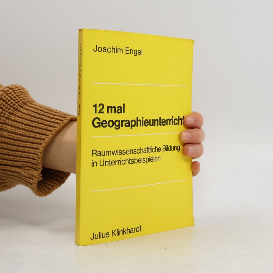 Joachim Engel 12 mal Geographieunterricht