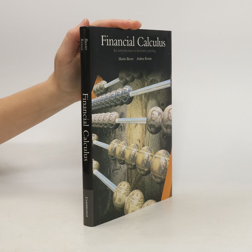 Andrew Rennie Financial calculus : an introduction to derivative pricing