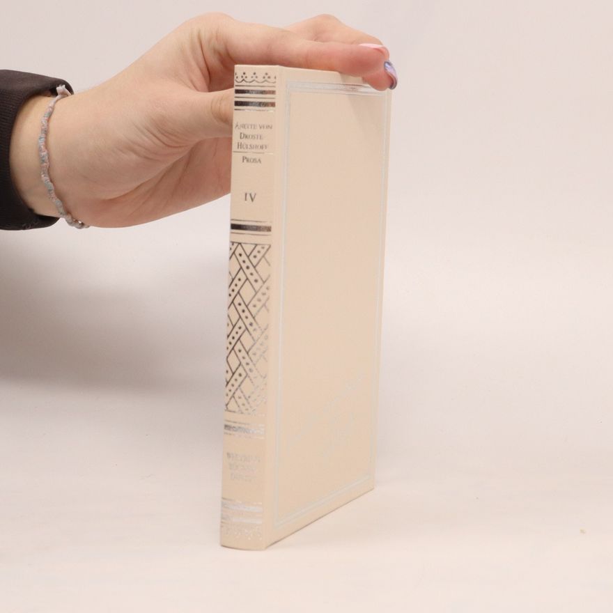 Anette von Droste Hülshoff Gesammelte Schriften in sechs Bänden. Band IV