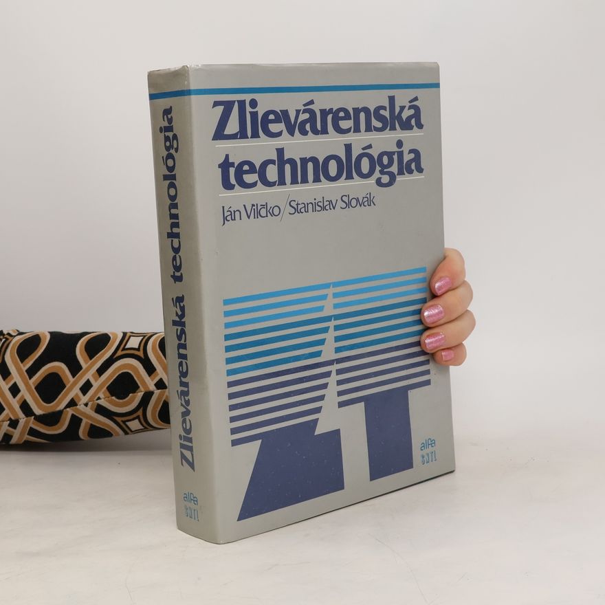 Ján Vilčko Zlievarenská technológia