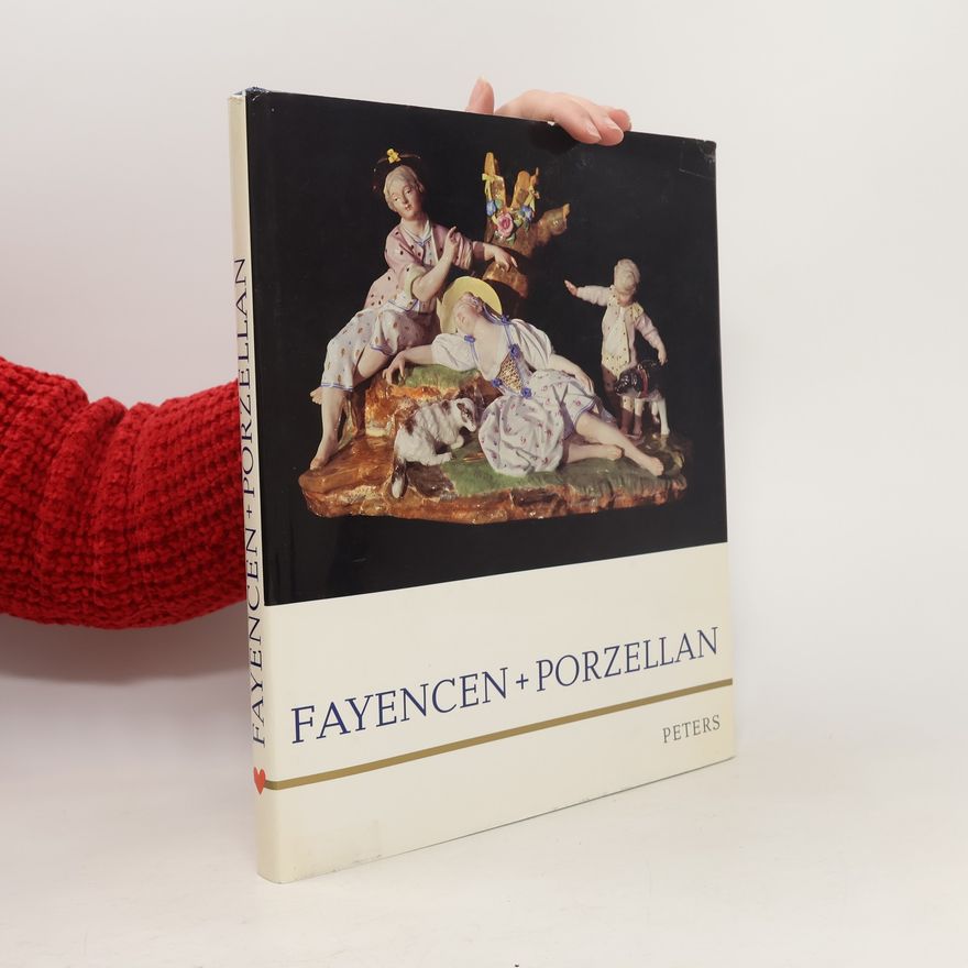 Autorenkollektiv Fayencen + Porzellan
