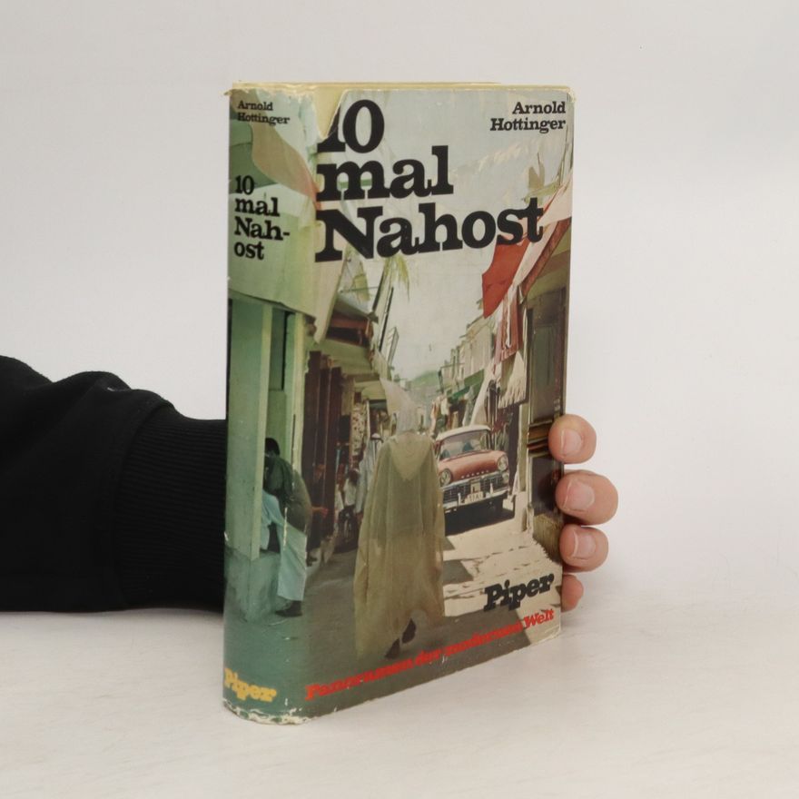 Arnold Hottinger 10mal Nahost