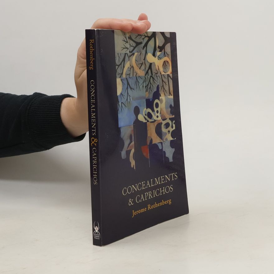 Jerome Rothenberg Concealments and Caprichos