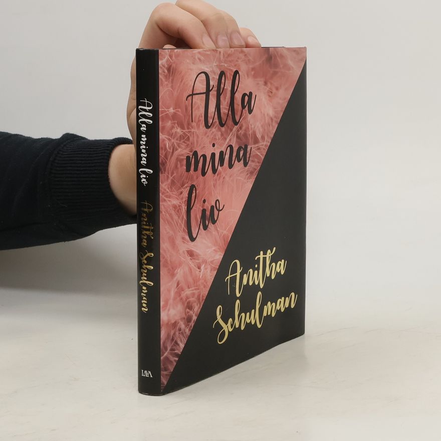 Anitha Schulman Alla mina liv