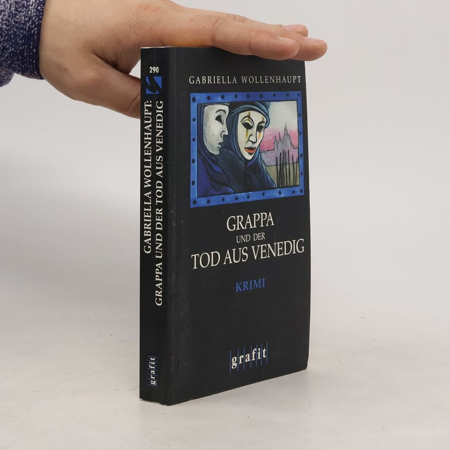 Gabriella Wollenhaupt Grappa und der Tod aus Venedig
