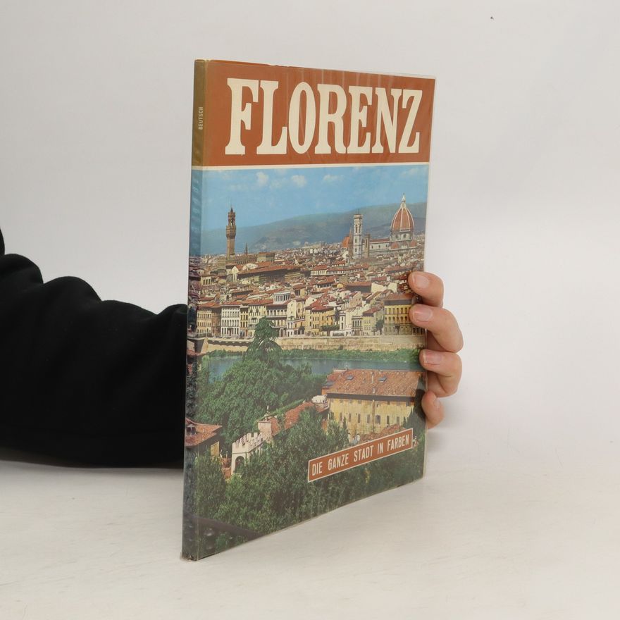 Autorenkollektiv Florenz. Die Ganze Standt in Farben