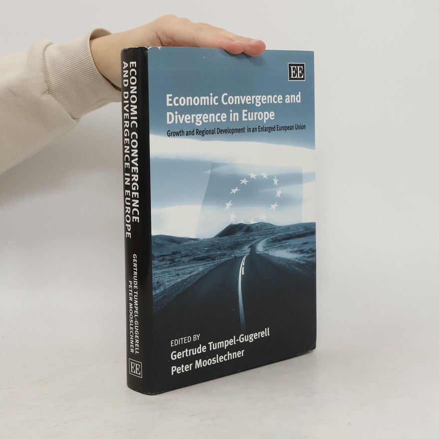 Gertrude TumpelGugerell Economic Convergence and Divergence in Europe