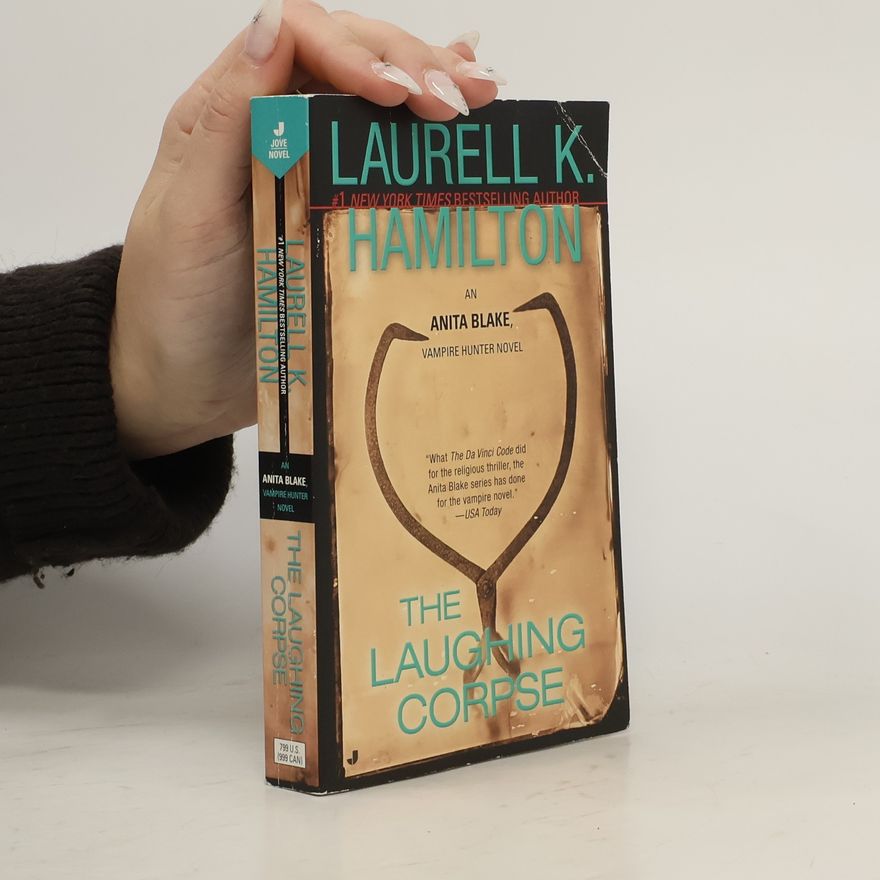 Laurell Kaye Hamilton The Laughing Corpse: An Anita Blake, Vampire Hunter Novel