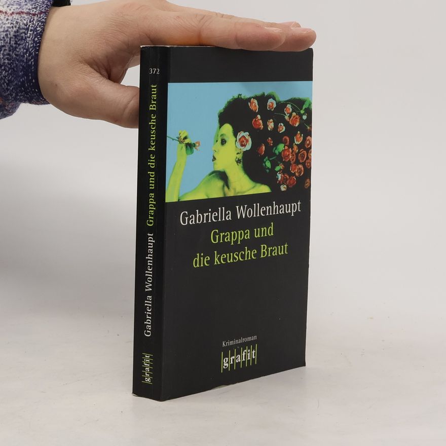 Gabriella Wollenhaupt Grappa und die keusche Braut