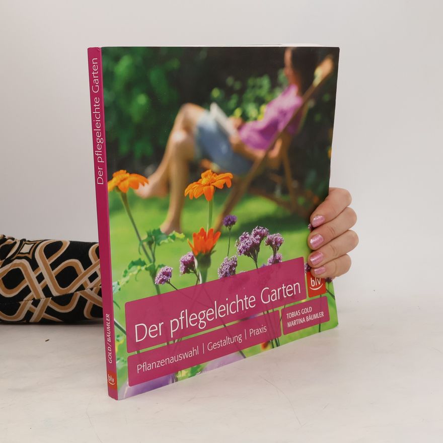 Tobias Gold Der pflegeleichte Garten