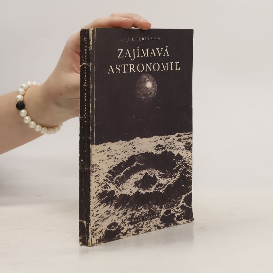 Jakov Isidorovič Perelman Zajímavá astronomie