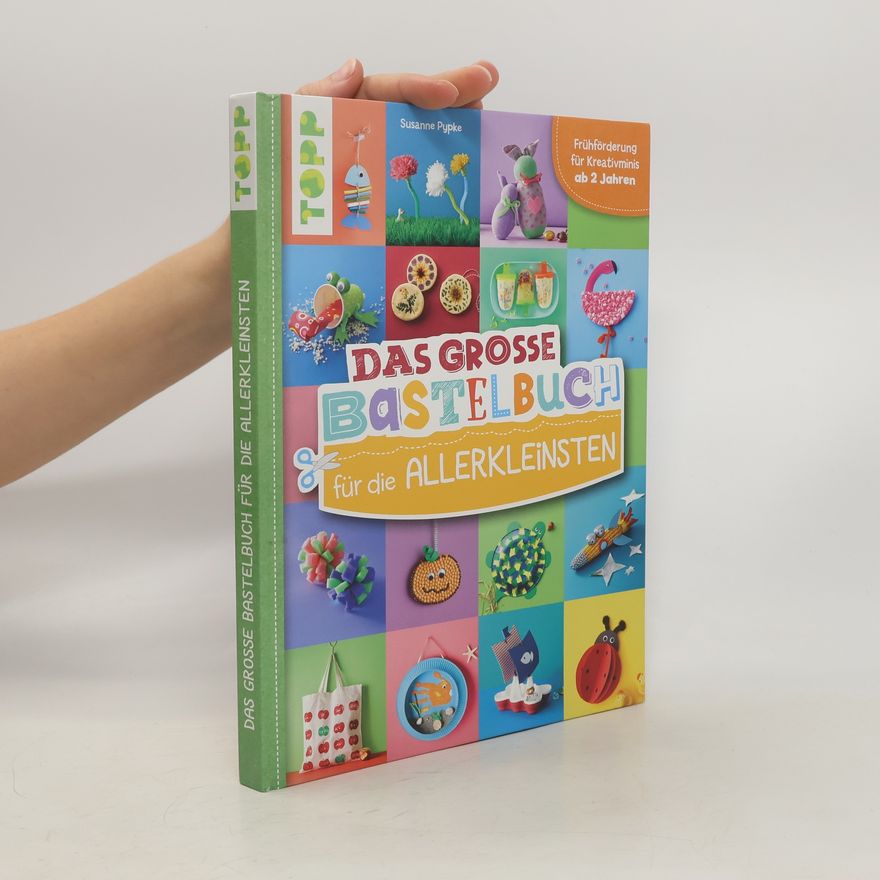 Susanne Pypke Das große Bastelbuch für die Allerkleinsten