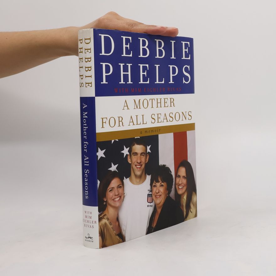 Debbie Phelps A Mother for All Seasons