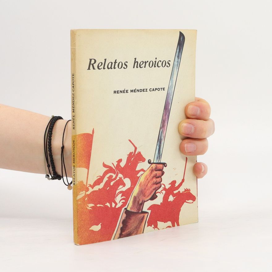 Renée Méndez Capote Relatos heroicos