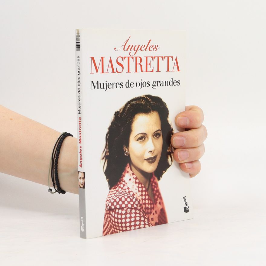 A. ngeles Mastretta Mujeres De Ojos Grandes Booket