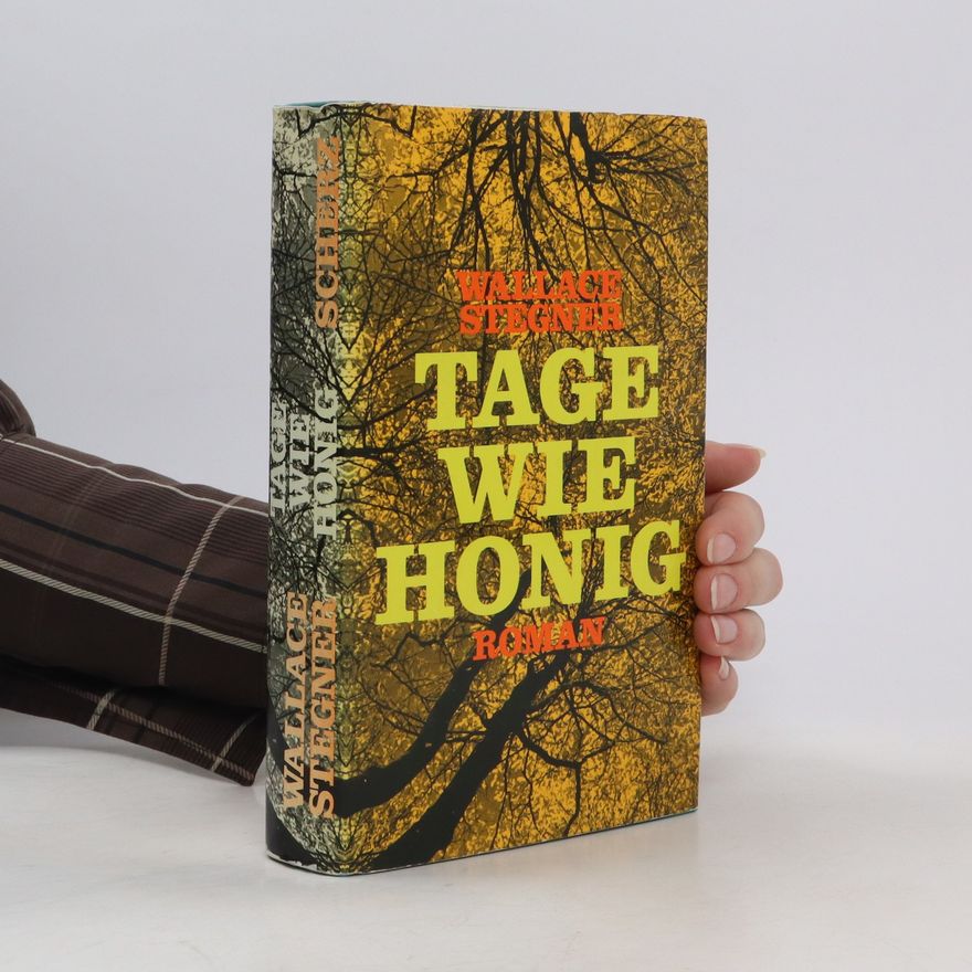 Wallace Stegner Tage wie Honig