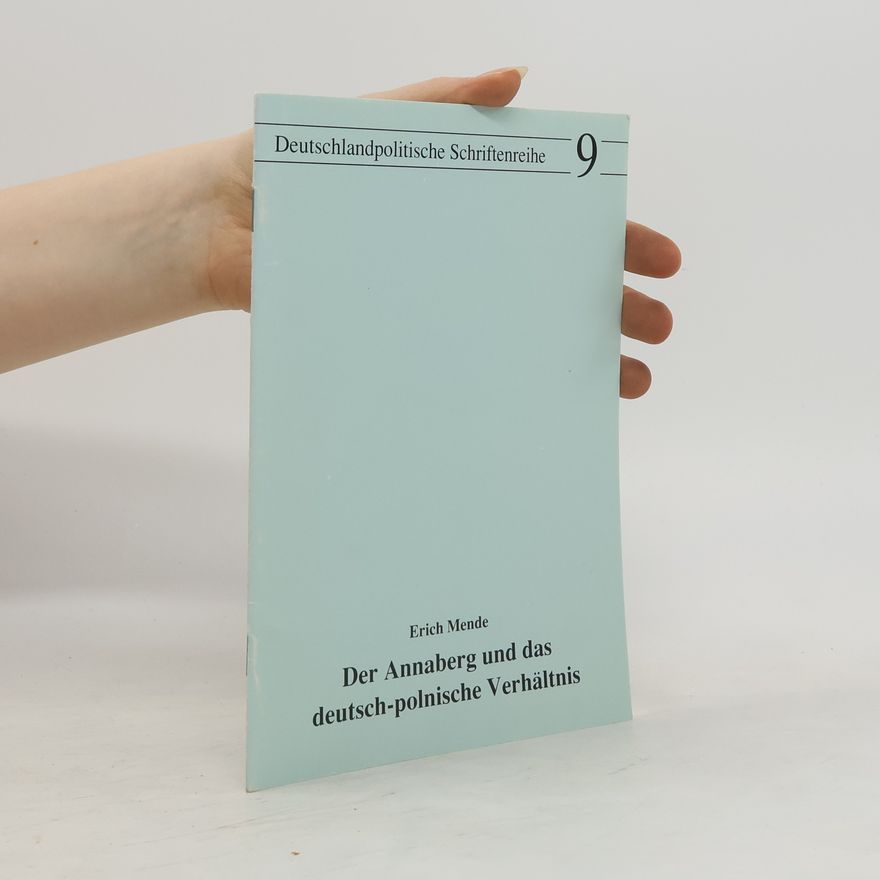 Erich Mende Der Annaberg und das deutsch-polnische Verhältnis
