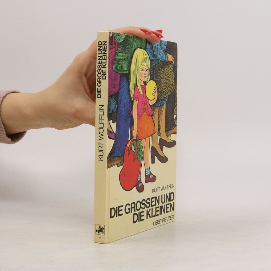 Kurt Wölflingseder Die Grossen und die Kleinen