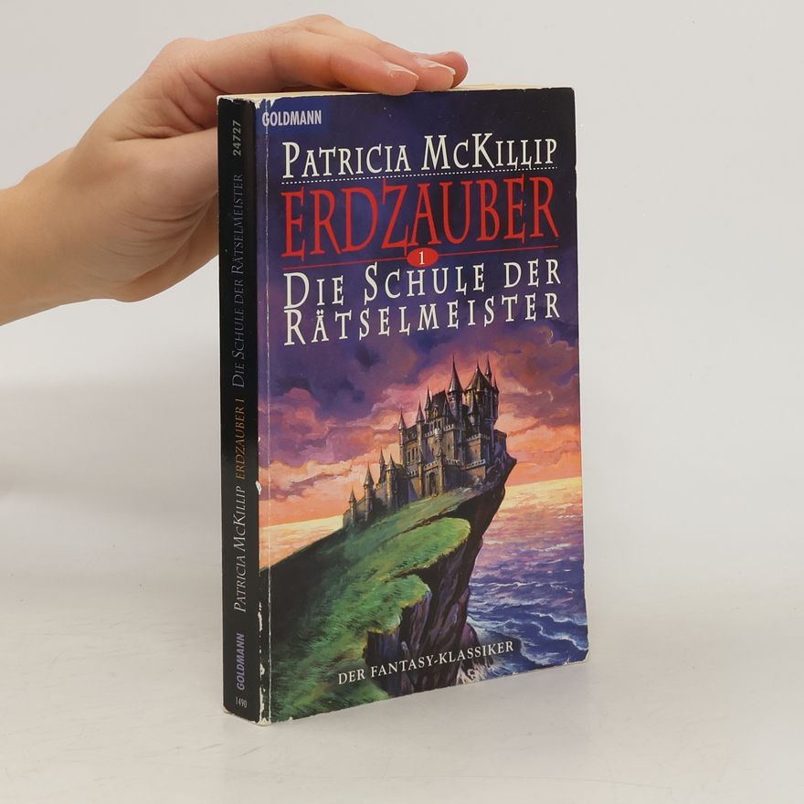 Patricia A. McKillip Die Schule der Rätselmeister. Erdzauber 1