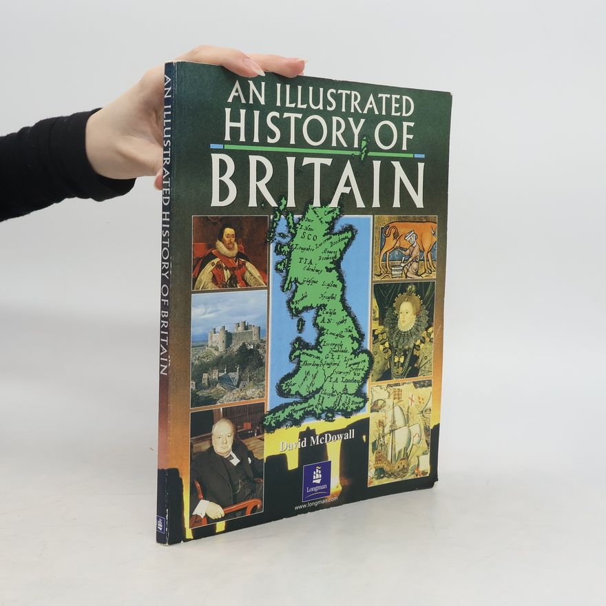 David McDowall An Illustrated History of Britain