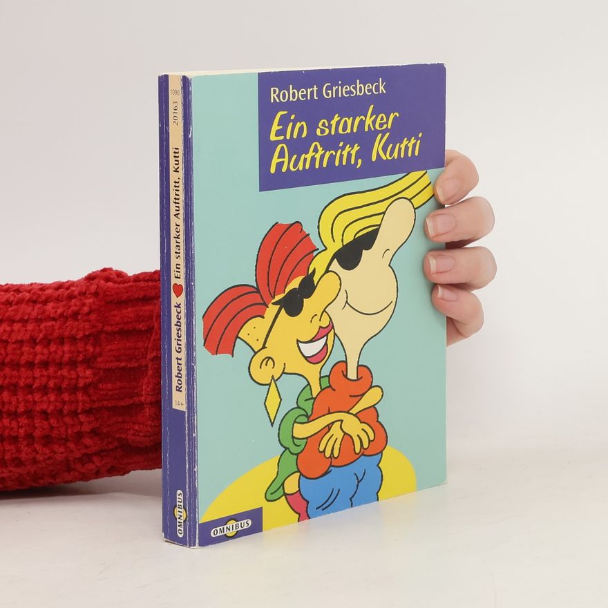 Robert Griesbeck Ein starker Auftritt, Kutti