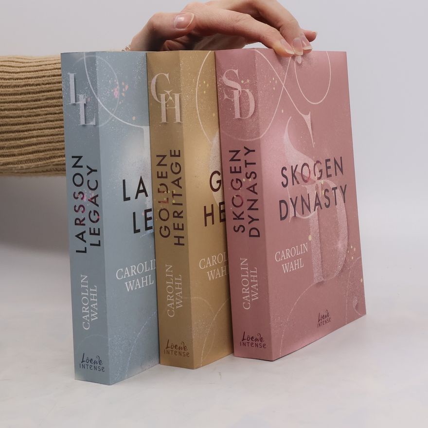Carolin Wahl Skogen Dynasty. Golden Heritage. Larsson Legacy