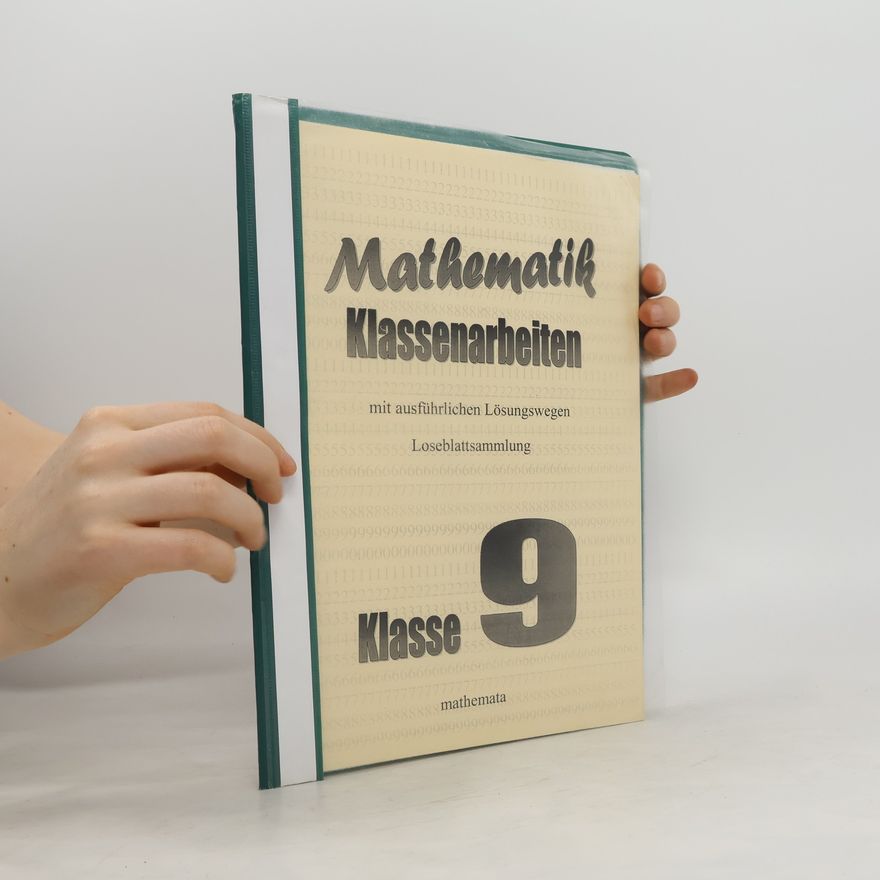 Auteurscollectief Mathematik Klassenarbeiten: mit ausführlichen Lösungswegen Loseblattsammlung. Klasse 9