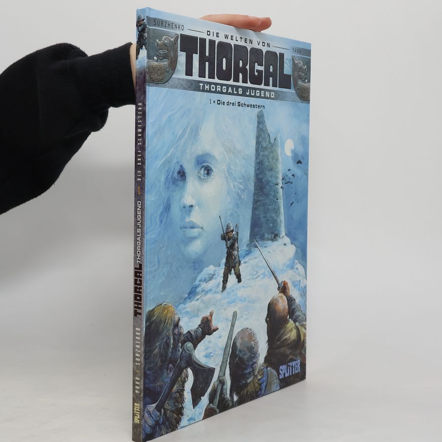 Yann Die Welten von Thorgal - Thorgals Jugend