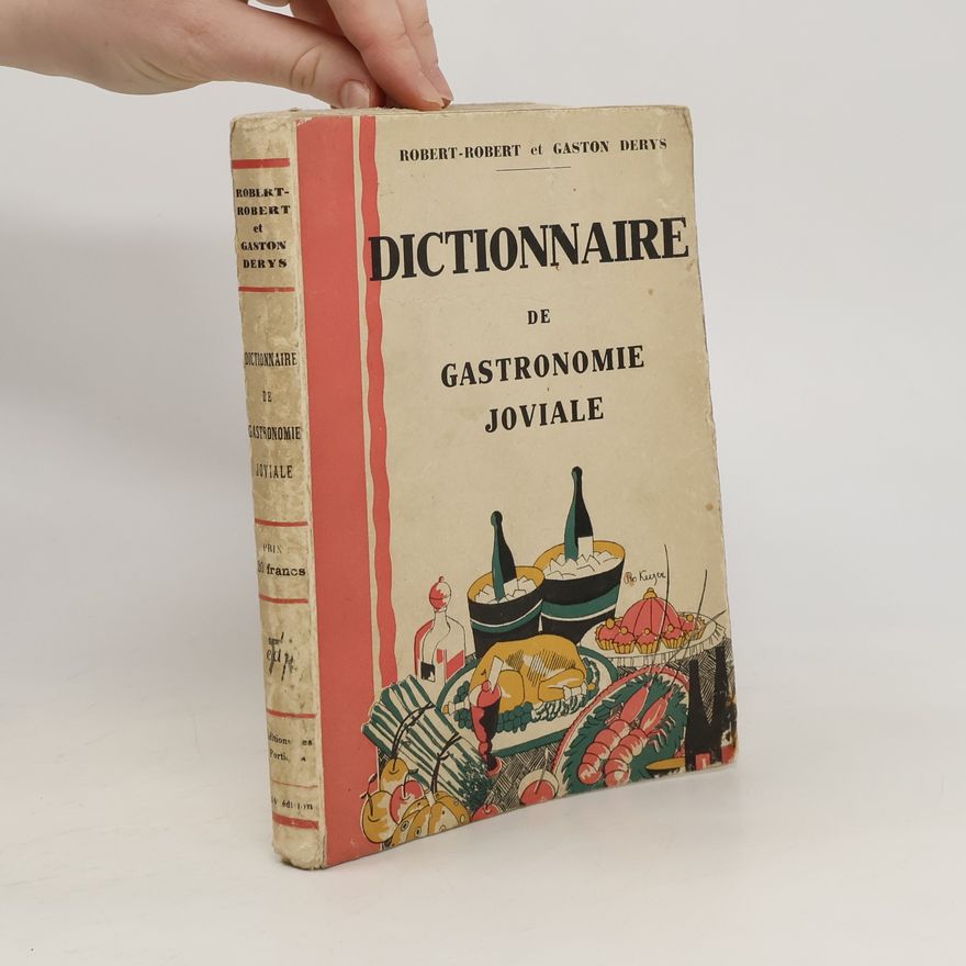 Gaston Derys Dictionnaire de gastronomie joviale