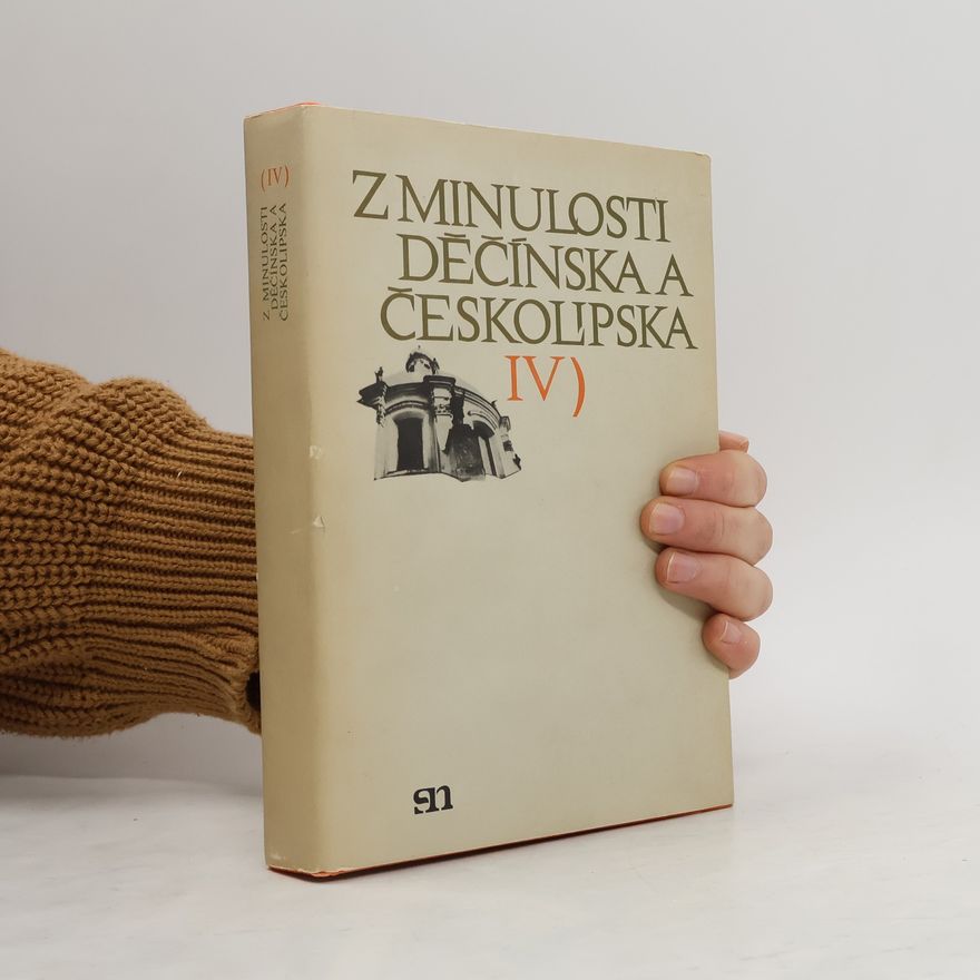 AA.VV. Z minulosti Děčínska a Českolipska IV