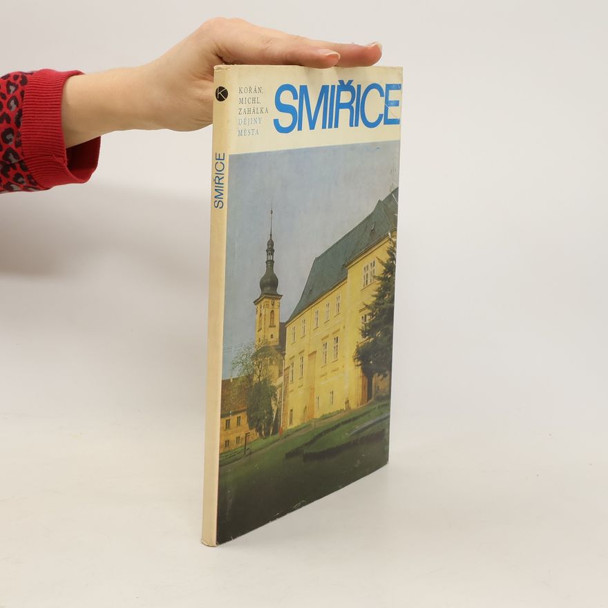 Jiří Zahálka Smiřice. Historie města