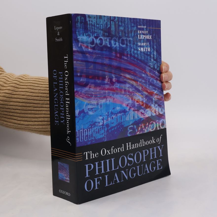Barry C. Smith The Oxford Handbook of Philosophy of Language