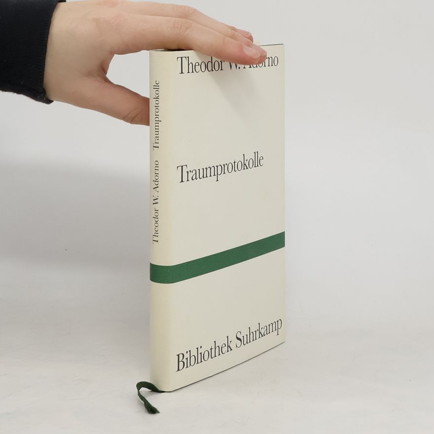 Theodor W. Adorno Traumprotokolle