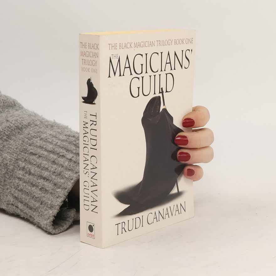 Trudi Canavan The black magician trilogy: The magician's guild, 1. díl