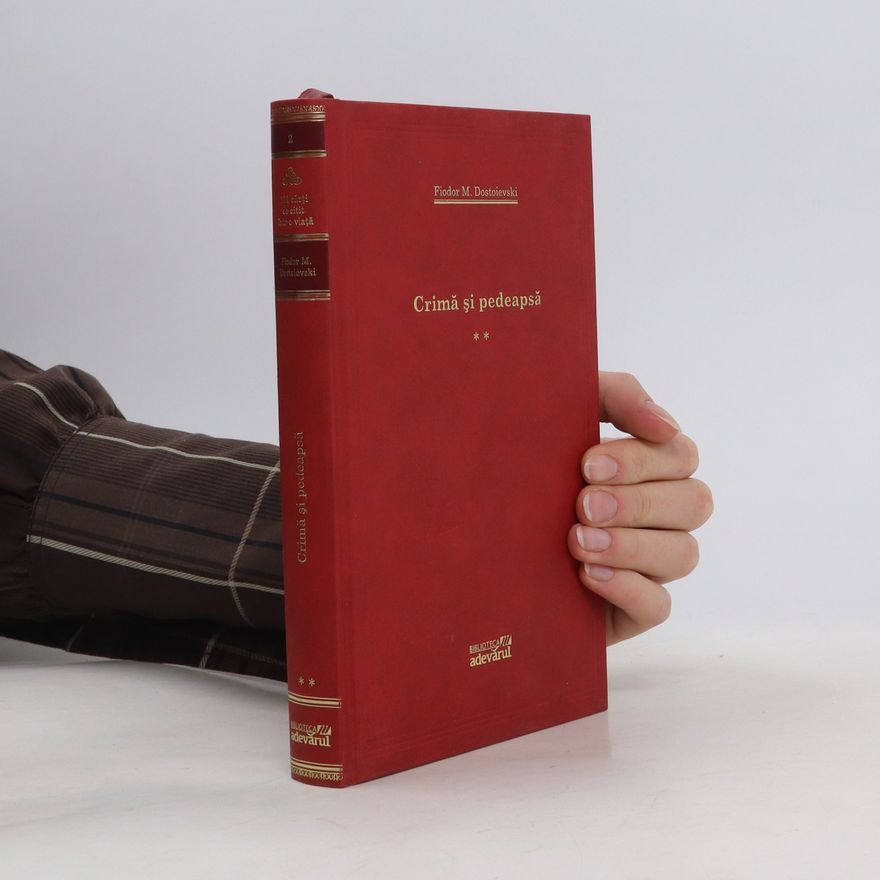 Fjodor Michailowitsch Dostojewski Crimă şi pedeapsă