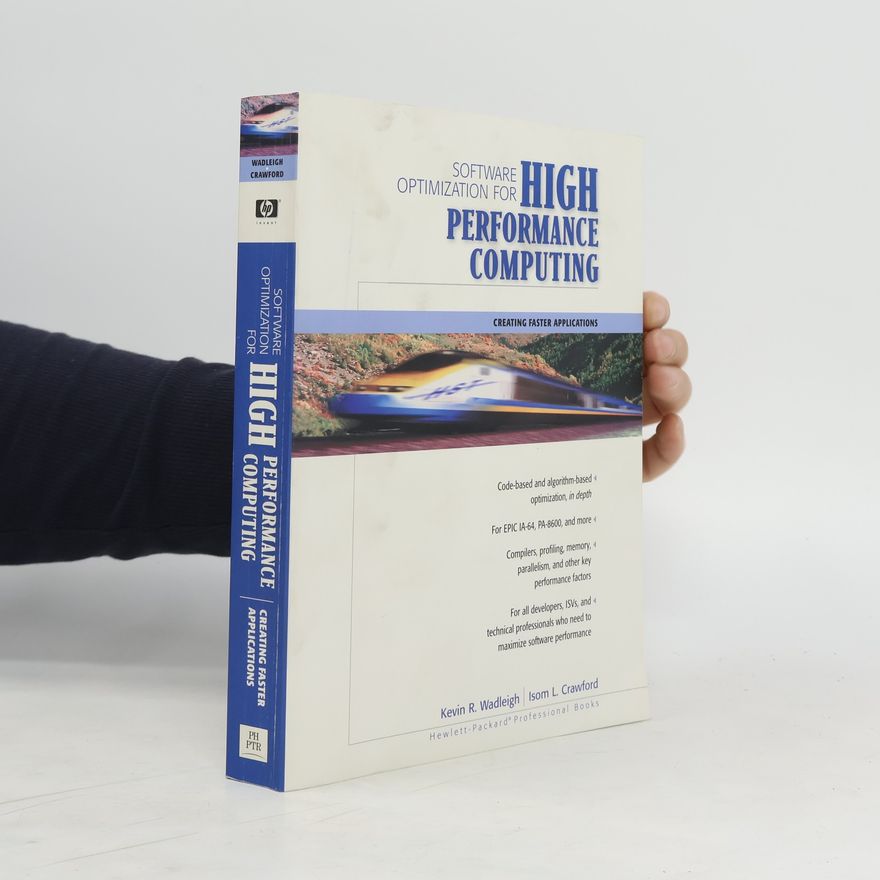 Kevin R. Wadleigh Software Optimization for High Performance Computing