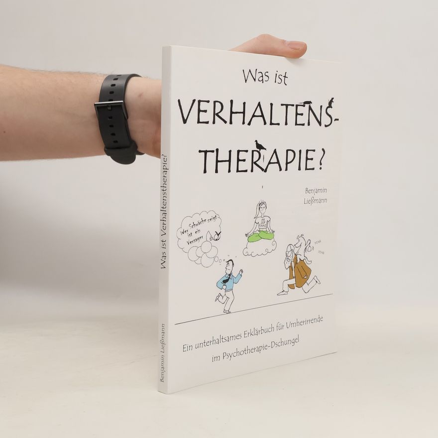Benjamin Ließmann Was ist Verhaltenstherapie?