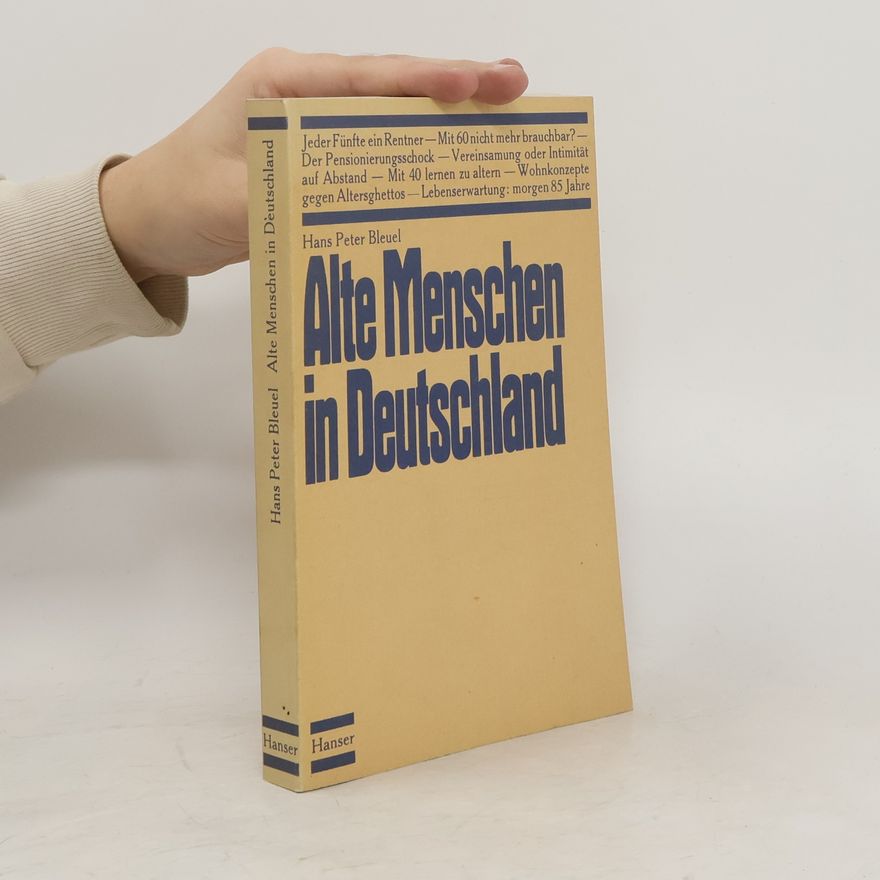 Hans Peter Bleuel Alte Menschen in Deutschland