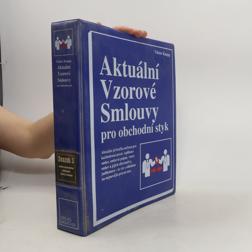 Viktor Knapp Aktuální vzorové smlouvy pro obchodní styk. Svazek 3