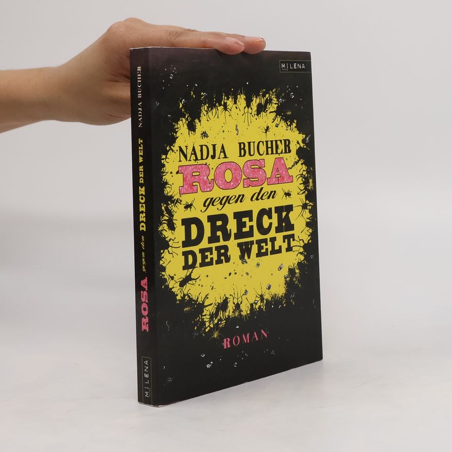 Nadja Bucher Rosa gegen den Dreck der Welt