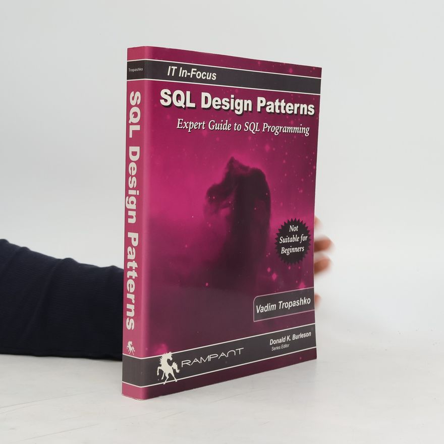 Vadim Tropashko SQL design patterns. Expert guide to SQL programming