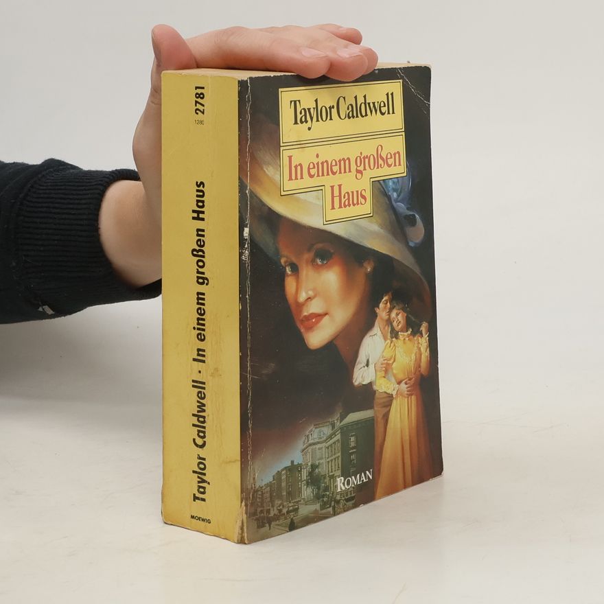 Taylor Caldwell In einem großen Haus