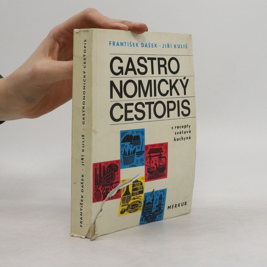 Jiří Kuliš Gastronomický cestopis a recepty světové kuchyně