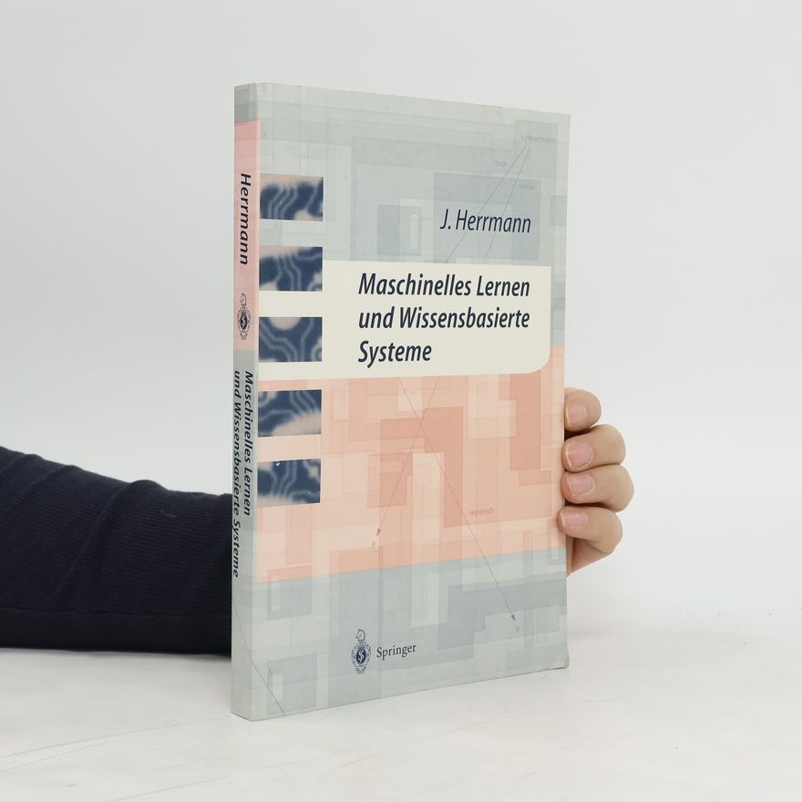 F. Jürgen Herrmann Maschinelles Lernen und wissensbasierte Systeme