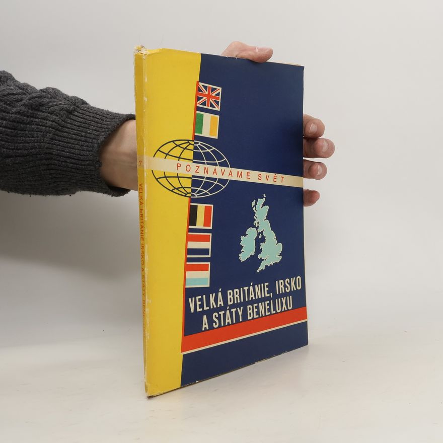 Various authors Poznáváme svět - Velká Británie, Irsko a státy Beneluxu