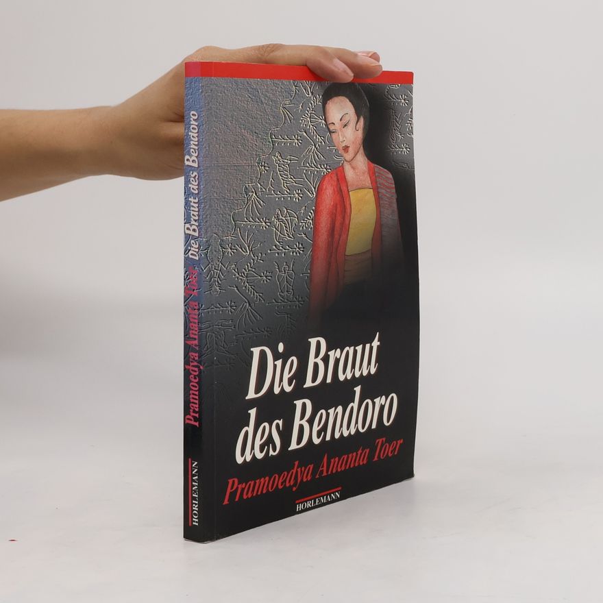 Pramoedya Ananta Toer Die Braut des Bendoro