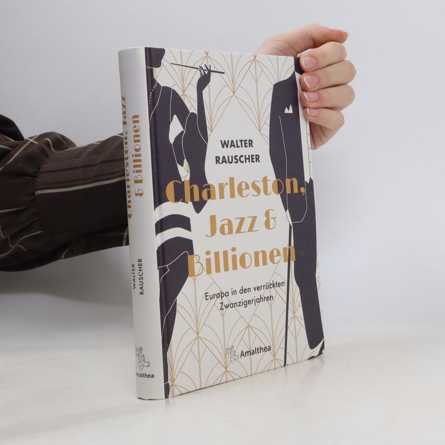 Walter Rauscher Charleston, Jazz & Billionen