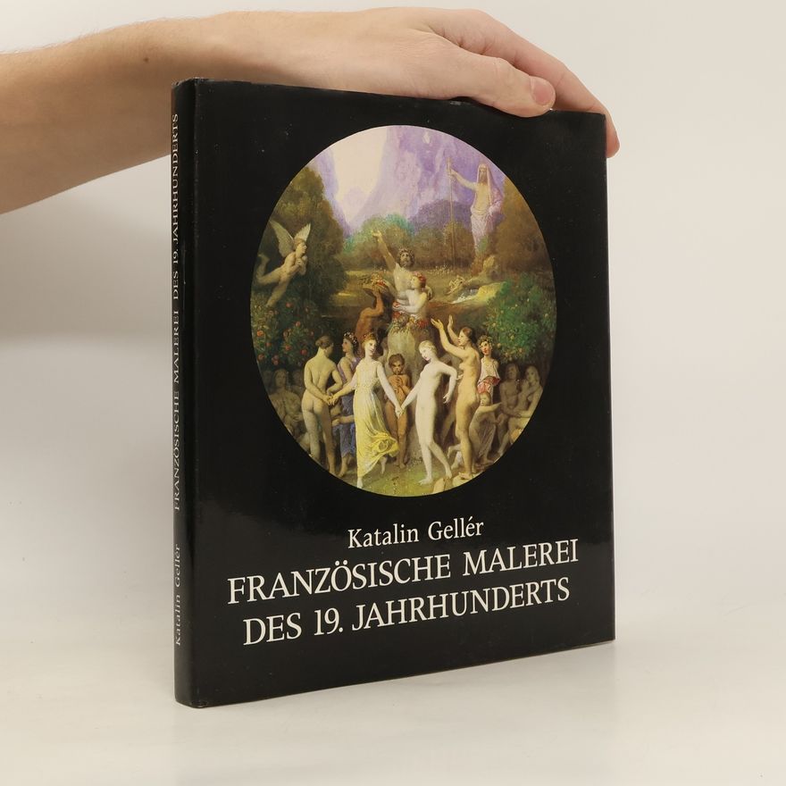 Katalin Gellér Französische Malerei des 19. Jahrhunderts